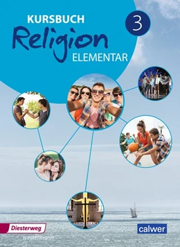 Abbildung von Kursbuch Religion Elementar 3 . Schülerband | 1. Auflage | 2020 | beck-shop.de