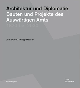 Abbildung von Düwel / Meuser | Architektur und Diplomatie | 1. Auflage | 2020 | beck-shop.de