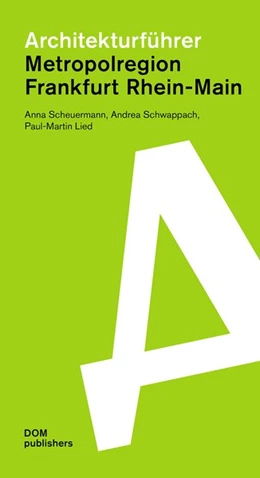 Abbildung von Scheuermann / Schwappach | Architekturführer Metropolregion Frankfurt Rhein-Main | 1. Auflage | 2020 | beck-shop.de