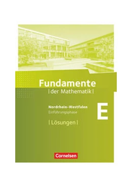 Abbildung von Fundamente der Mathematik. Einführungsphase. Lösungen zum Schülerbuch. Nordrhein-Westfalen | 1. Auflage | 2020 | beck-shop.de