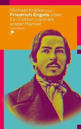Abbildung von Krätke | Friedrich Engels oder: Wie ein Cotton-Lord den Marxismus erfand | 1. Auflage | 2020 | beck-shop.de