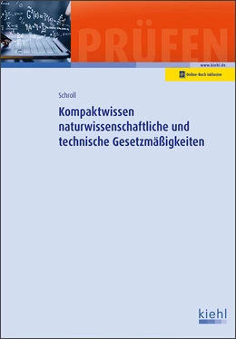 Abbildung von Schroll | Kompaktwissen naturwissenschaftliche und technische Gesetzmäßigkeiten | 1. Auflage | 2020 | beck-shop.de