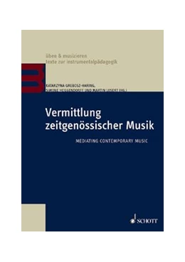 Abbildung von Grebosz-Haring / Heilgendorff | Vermittlung zeitgenössischer Musik | 1. Auflage | 2020 | beck-shop.de