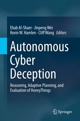 Abbildung von Al-Shaer / Wei | Autonomous Cyber Deception | 1. Auflage | 2019 | beck-shop.de