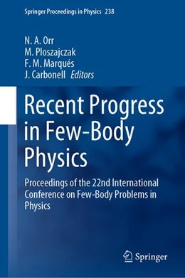 Abbildung von Orr / Ploszajczak | Recent Progress in Few-Body Physics | 1. Auflage | 2020 | beck-shop.de