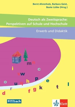 Abbildung von Ahrenholz / Geist | Deutsch als Zweitsprache: Perspektiven auf Schule und Hochschule, Erwerb und Didaktik | 1. Auflage | 2020 | beck-shop.de
