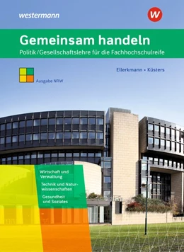 Abbildung von Küsters / Ellerkmann | Gemeinsam handeln. Schülerband. Fachhochschulreife. Nordrhein-Westfalen | 2. Auflage | 2020 | beck-shop.de