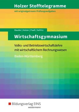 Abbildung von Holzer / Bauder | Holzer Stofftelegramme Wirtschaftsgymnasium. Aufgabenband. Baden-Württemberg | 8. Auflage | 2020 | beck-shop.de