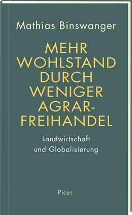 Abbildung von Binswanger | Mehr Wohlstand durch weniger Agrarfreihandel | 1. Auflage | 2020 | beck-shop.de