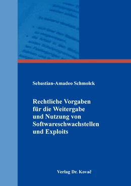 Abbildung von Schmolck | Rechtliche Vorgaben für die Weitergabe und Nutzung von Softwareschwachstellen und Exploits | 1. Auflage | 2020 | 80 | beck-shop.de