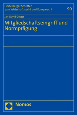 Abbildung von Geiger | Mitgliedschaftseingriff und Normprägung | 1. Auflage | 2020 | beck-shop.de