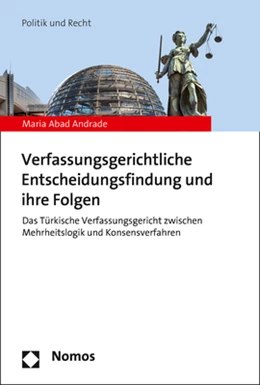 Abbildung von Abad Andrade | Verfassungsgerichtliche Entscheidungsfindung und ihre Folgen | 1. Auflage | 2020 | beck-shop.de