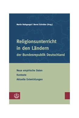Abbildung von Rothgangel / Schröder | Evangelischer Religionsunterricht in den Ländern der Bundesrepublik Deutschland | 1. Auflage | 2020 | beck-shop.de