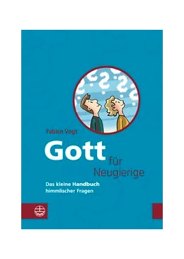 Abbildung von Vogt | Gott für Neugierige | 2. Auflage | 2020 | beck-shop.de