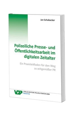 Abbildung von Schabacker | Polizeiliche Presse- und Öffentlichkeitsarbeit im digitalen Zeitalter | 1. Auflage | 2020 | beck-shop.de