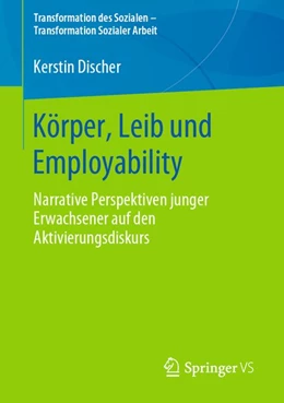 Abbildung von Discher | Körper, Leib und Employability | 1. Auflage | 2020 | beck-shop.de