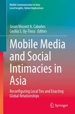 Abbildung von Cabañes / Uy-Tioco | Mobile Media and Social Intimacies in Asia | 1. Auflage | 2020 | beck-shop.de