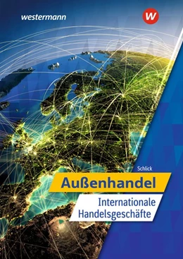 Abbildung von Schlick | Außenhandel - Internationale Handelsgeschäfte. Schülerband | 7. Auflage | 2020 | beck-shop.de