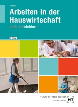 Abbildung von Schlieper | Arbeiten in der Hauswirtschaft | 6. Auflage | 2019 | beck-shop.de