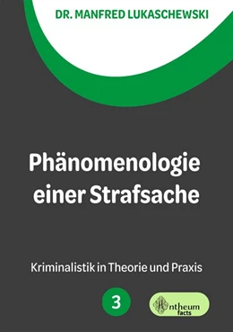 Abbildung von Lukaschewski | Phänomenologie einer Strafsache | 3. Auflage | 2020 | beck-shop.de