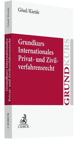Abbildung von Gössl / Kienle | Grundkurs Internationales Privat- und Zivilverfahrensrecht | 1. Auflage | 2025 | beck-shop.de