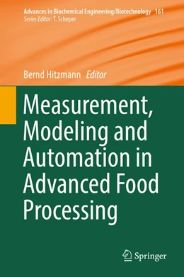 Abbildung von Hitzmann | Measurement, Modeling and Automation in Advanced Food Processing | 1. Auflage | 2017 | beck-shop.de