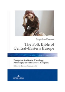 Abbildung von Zowczak | The Folk Bible of Central-Eastern Europe | 1. Auflage | 2019 | beck-shop.de