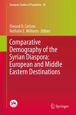 Abbildung von Carlson / Williams | Comparative Demography of the Syrian Diaspora: European and Middle Eastern Destinations | 1. Auflage | 2020 | beck-shop.de