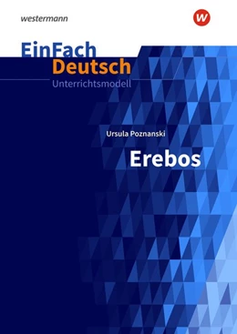 Abbildung von Poznanski / Kaiser | Erebos: Klassen 8 - 10. EinFach Deutsch Unterrichtsmodelle | 1. Auflage | 2020 | beck-shop.de