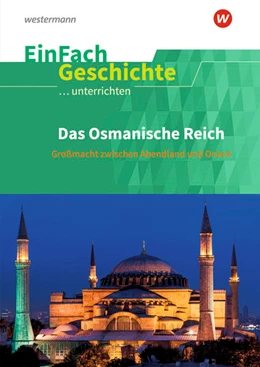 Abbildung von Wittig | Das Osmanische Reich.. EinFach Geschichte ...unterrichten | 1. Auflage | 2022 | beck-shop.de