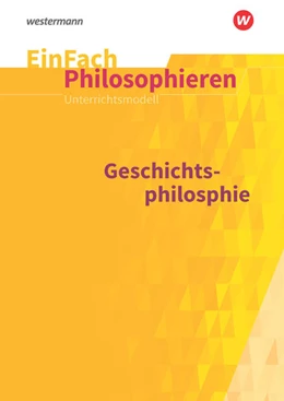 Abbildung von Wagner | Geschichtsphilosophie. EinFach Philosophieren | 1. Auflage | 2021 | beck-shop.de
