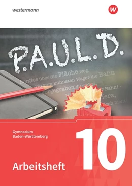 Abbildung von P.A.U.L. D. (Paul) 10. Arbeitsheft. Gymnasien in Baden-Württemberg u.a. | 1. Auflage | 2020 | beck-shop.de