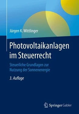 Abbildung von Wittlinger | Photovoltaikanlagen im Steuerrecht | 3. Auflage | 2020 | beck-shop.de