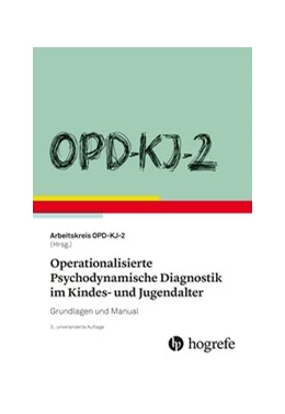 Abbildung von Arbeitskreis | OPD-KJ-2 - Operationalisierte Psychodynamische Diagnostik im Kindes- und Jugendalter | 3. Auflage | 2020 | beck-shop.de