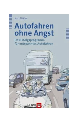 Abbildung von Müller | Autofahren ohne Angst | 2. Auflage | 2021 | beck-shop.de