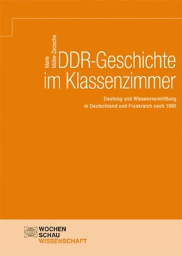 Abbildung von Müller-Zetzsche | DDR-Geschichte im Klassenzimmer | 1. Auflage | 2020 | beck-shop.de