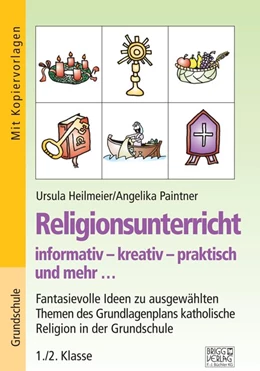 Abbildung von Heilmeier / Paintner | Religionsunterricht informativ - kreativ - praktisch und mehr... 1./2. Klasse | 1. Auflage | 2020 | beck-shop.de