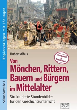 Abbildung von Albus | Von Mönchen, Rittern, Bauern und Bürgern im Mittelalter | 1. Auflage | 2020 | beck-shop.de