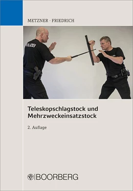 Abbildung von Metzner / Friedrich | Teleskopschlagstock und Mehrzweckeinsatzstock | 2. Auflage | 2020 | beck-shop.de