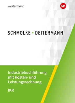 Abbildung von Deitermann / Flader | Industriebuchführung mit Kosten- und Leistungsrechnung - IKR. Schülerband | 42. Auflage | 2020 | beck-shop.de