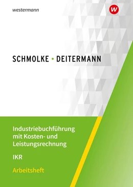 Abbildung von Deitermann / Flader | Industriebuchführung mit Kosten- und Leistungsrechnung - IKR. Arbeitsheft | 40. Auflage | 2020 | beck-shop.de
