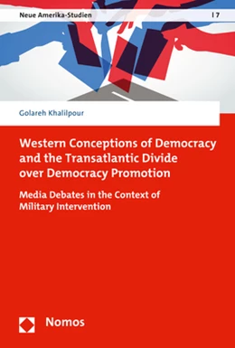 Abbildung von Khalilpour | Western Conceptions of Democracy and the Transatlantic Divide over Democracy Promotion | 1. Auflage | 2020 | beck-shop.de