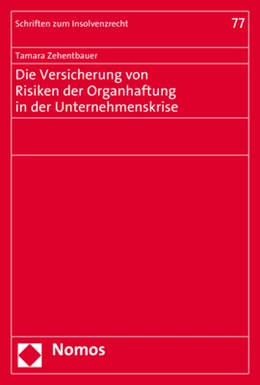 Abbildung von Zehentbauer | Die Versicherung von Risiken der Organhaftung in der Unternehmenskrise | 1. Auflage | 2020 | 77 | beck-shop.de