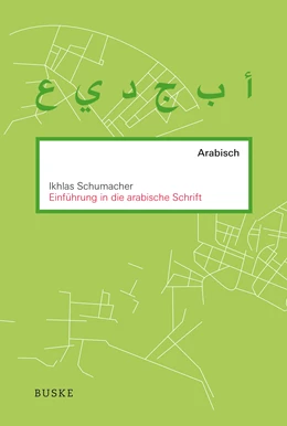Abbildung von Schumacher | Einführung in die arabische Schrift | 2. Auflage | 2020 | beck-shop.de