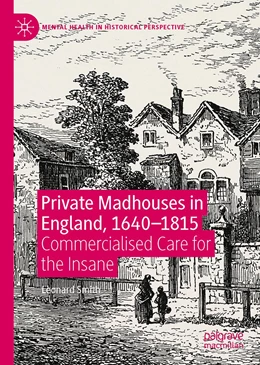 Abbildung von Smith | Private Madhouses in England, 1640–1815 | 1. Auflage | 2020 | beck-shop.de