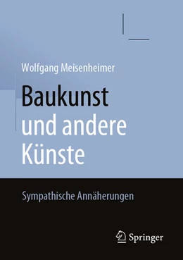 Abbildung von Meisenheimer | Baukunst und andere Künste | 1. Auflage | 2020 | beck-shop.de