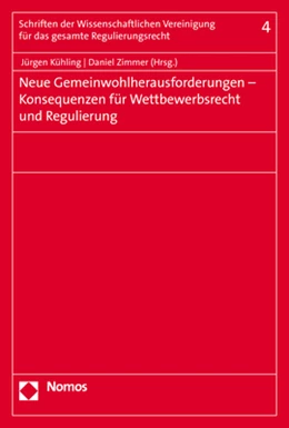 Abbildung von Zimmer / Kühling | Neue Gemeinwohlherausforderungen - Konsequenzen für Wettbewerbsrecht und Regulierung | 1. Auflage | 2020 | 4 | beck-shop.de