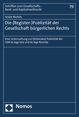 Abbildung von Michels | Die (Register-)Publizität der Gesellschaft bürgerlichen Rechts | 1. Auflage | 2020 | 79 | beck-shop.de