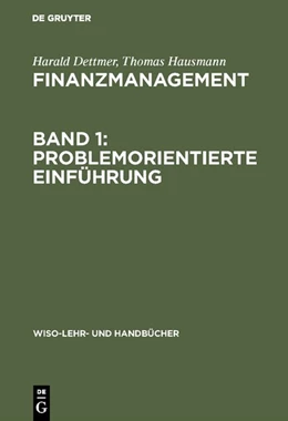 Abbildung von Dettmer / Hausmann | Finanzmanagement, Band 1: Problemorientierte Einführung | 2. Auflage | 2018 | beck-shop.de