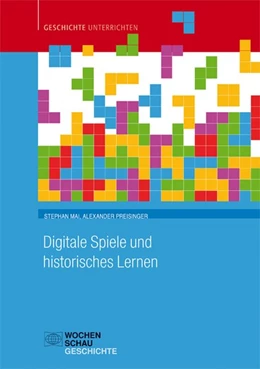 Abbildung von Mai / Preisinger | Digitale Spiele und historisches Lernen | 1. Auflage | 2020 | beck-shop.de